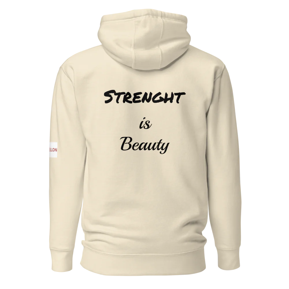 Tellon Unisex Premium Hoodie | Strenght is beauty text