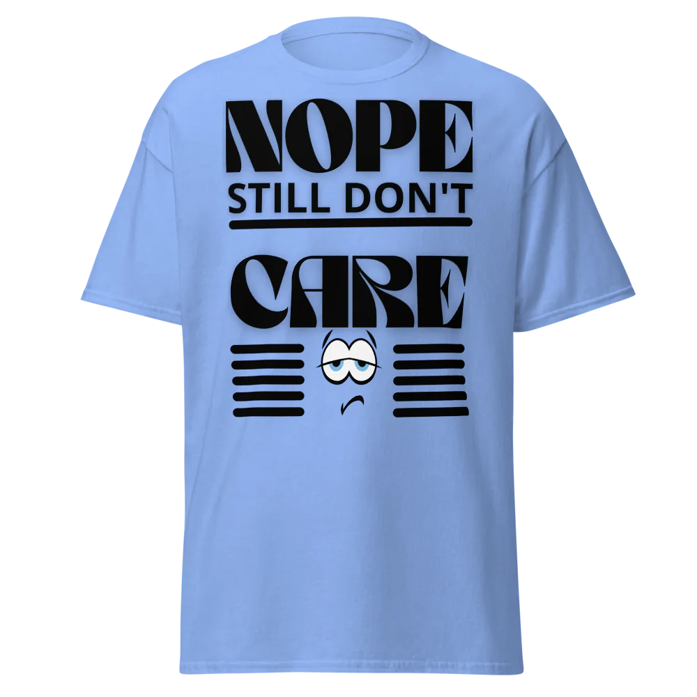 Tellon Unisex Classic Tee | Nope still dont