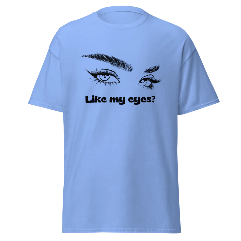 Tellon Unisex Classic Tee | Like my eyes
