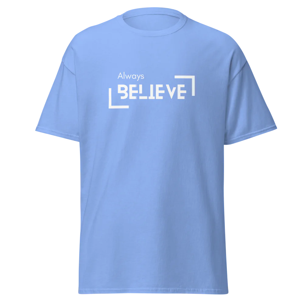 Tellon Unisex Classic Tee | Always believe