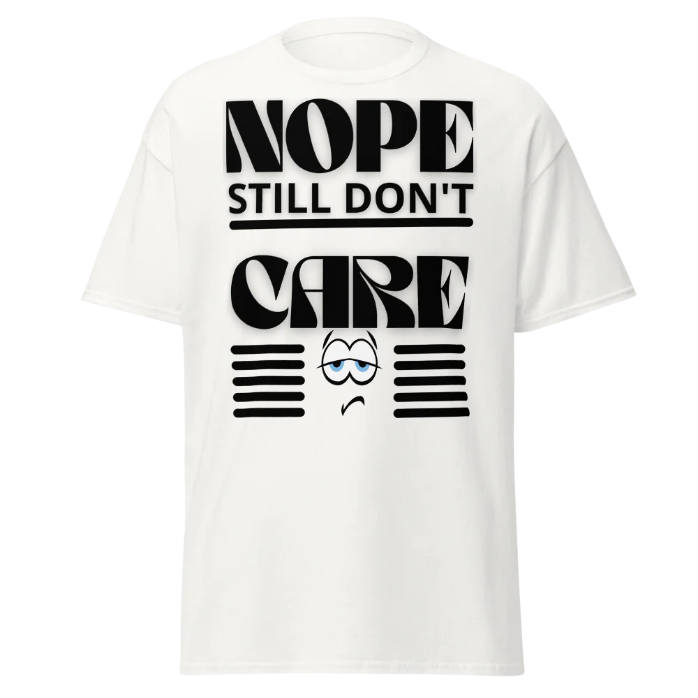 Tellon Unisex Classic Tee | Nope still dont
