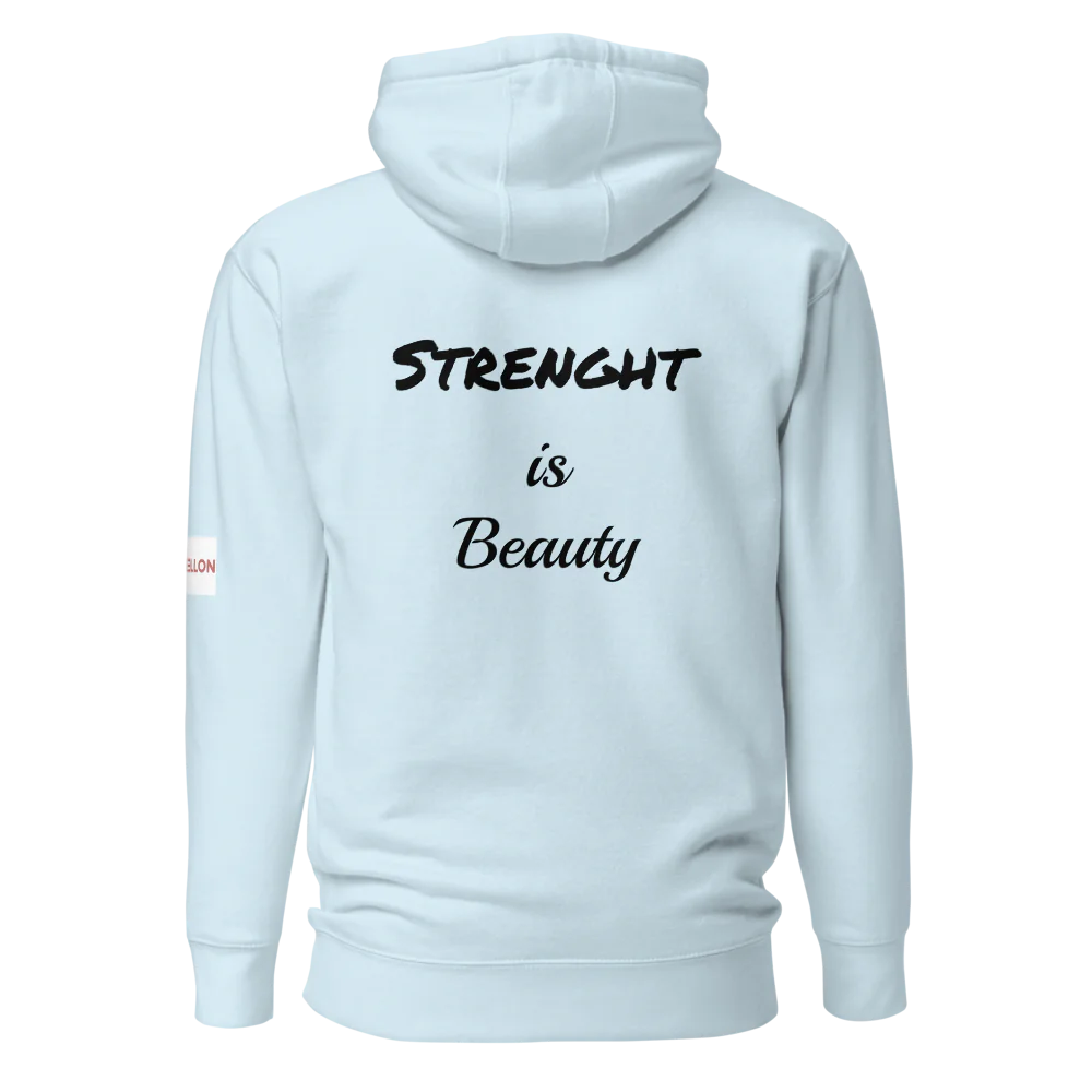 Tellon Unisex Premium Hoodie | Strenght is beauty text
