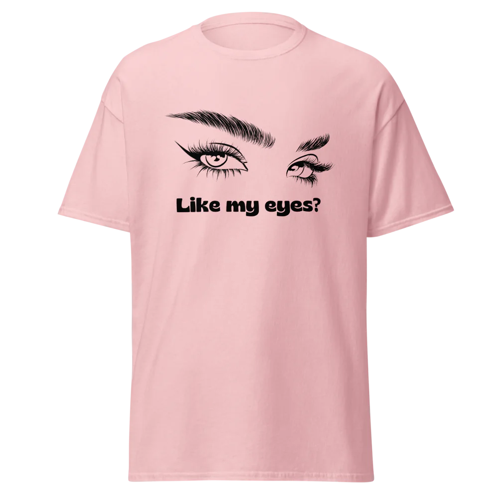 Tellon Unisex Classic Tee | Like my eyes