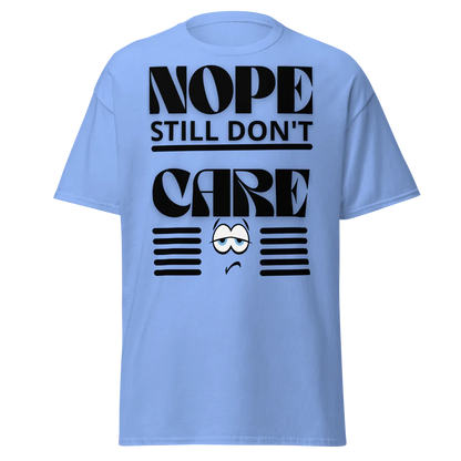 Tellon Unisex Classic Tee | Nope still dont